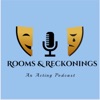 Rooms & Reckonings: An Acting Podcast artwork