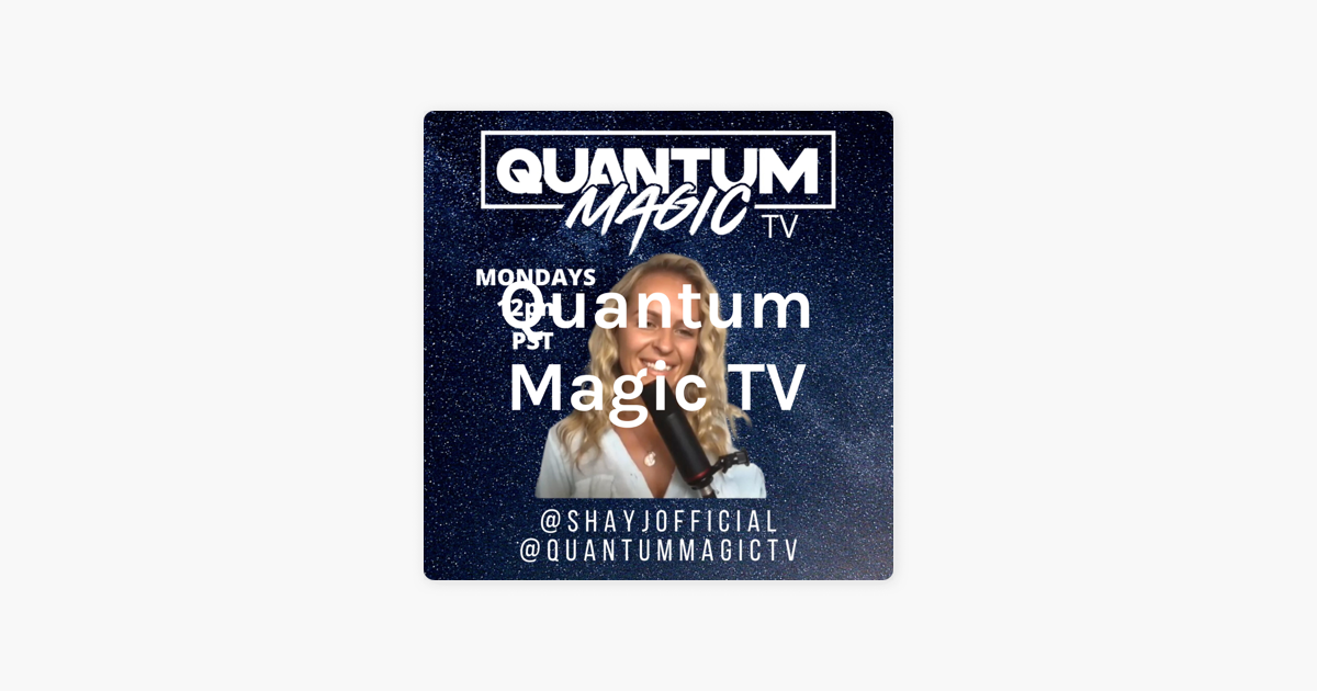 ‎Quantum Magic TV en Apple Podcasts