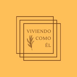 Viviendo como él