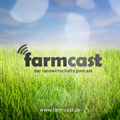 farmcast - der landwirtschafts podcast farmcast - der landwirtschafts podcast