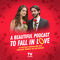 A Beautiful Podcast to Fall In Love: An Unofficial 'Bachelor' Recap Show