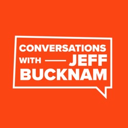 Conversations With Jeff Bucknam