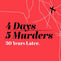 Four Days, Five Murders podcast