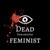 Dead Feminist