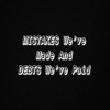 Mistakes We’ve Made And Debts We’ve Paid  artwork