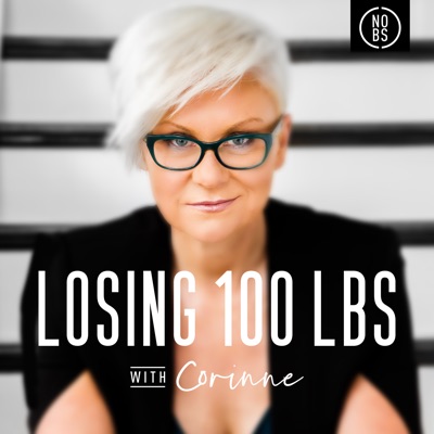 Losing 100 Pounds with Corinne Losing 100 Pounds with Corinne