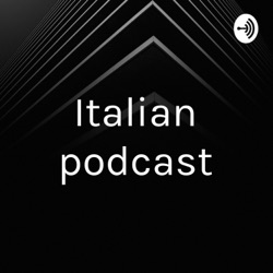 Italian podcast