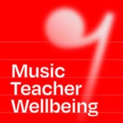 Music Teacher Wellbeing