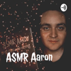 ASMR Aaron - ASMR Aaron