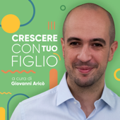 Crescere Con Tuo Figlio - Giovanni Aricò