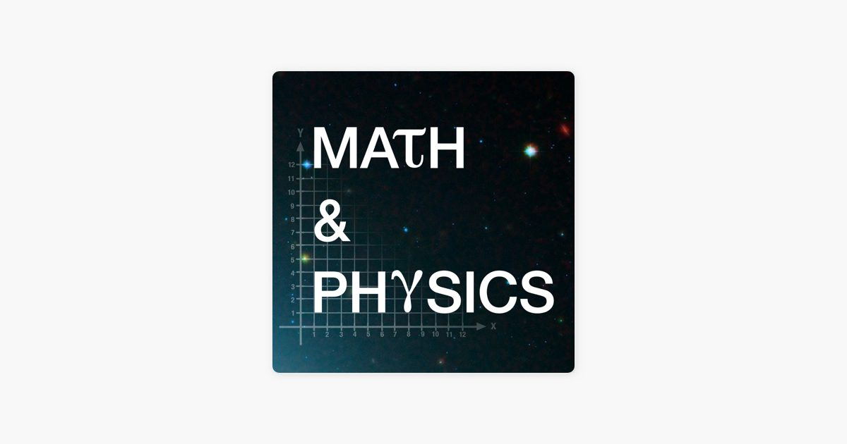 math-physics-podcast-on-apple-podcasts