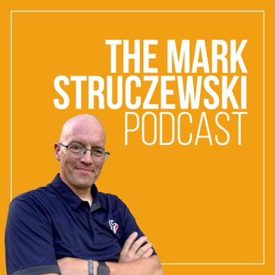 The Mark Struczewski Podcast The Mark Struczewski Podcast