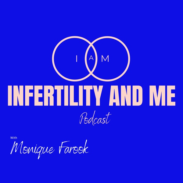 Infertility And Me Podcast Artwork