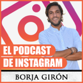 El podcast de Instagram - Borja Girón