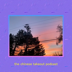 the chinese takeout podcast