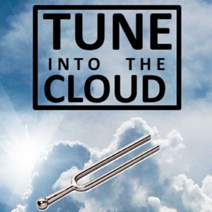 Tune into the Cloud