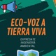 ECO-VOZ a tierra viva