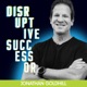 Disruptive Successor Podcast