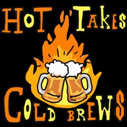 Hot Takes and Cold Brews