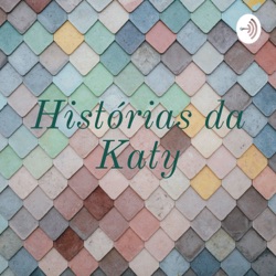  Histórias da Katy