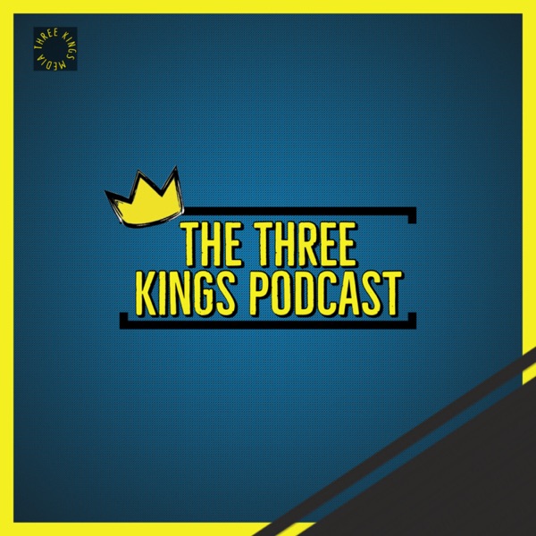 The Three Kings Podcast Artwork