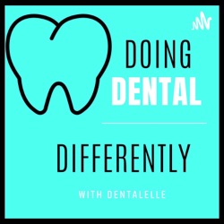 Doing Dental Differently with Dentalelle