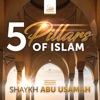 5 Pillars of Islam - Shaykh Abu Usamah At-Thahabi artwork