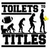 The Toilets to Titles podcast artwork