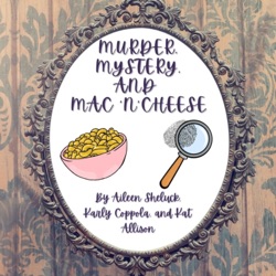Murder, Mystery, and Mac 'N' Cheese