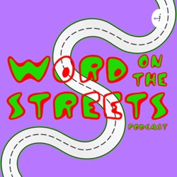 Ep. 1 - Intro to Word on the Streets