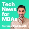 Tech News for MBAs with Paul Canetti artwork