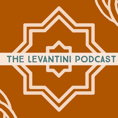 The Levantini Podcast The Levantini Podcast