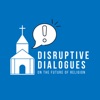 Disruptive Dialogues On the Future Of Religion artwork