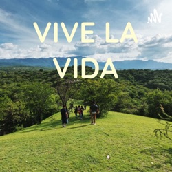 VIVE LA VIDA