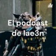 El podcast de lae3n