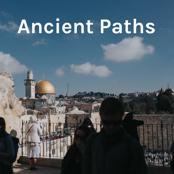 Ancient Paths: Spirituality, Health & Healing Podcast