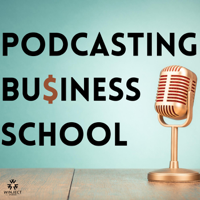 Podcasting Business School with Adam Schaeuble