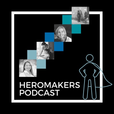 Heromakers Podcast Heromakers Podcast