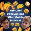 Chef Donovan and Chef Caleb Podcast artwork