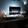 Conversations With Aarush  artwork