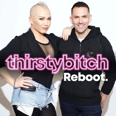 Thirsty Bitch Reboot - LGBTQ Podcast Thirsty Bitch Reboot - LGBTQ Podcast