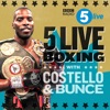 5 live Boxing with Costello & Bunce