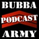 The Bubba Army Podcast