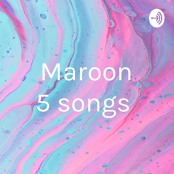 Maroon 5 songs  (Trailer)