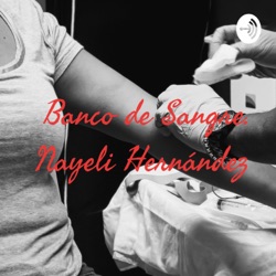 Banco de Sangre. Nayeli Hernández 