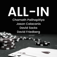 All-In with Chamath, Jason, Sacks & Friedberg