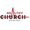 Healthy Church Podcast artwork