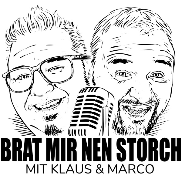 Brat mir nen Storch - Der Foodcast mit Klaus & Marco