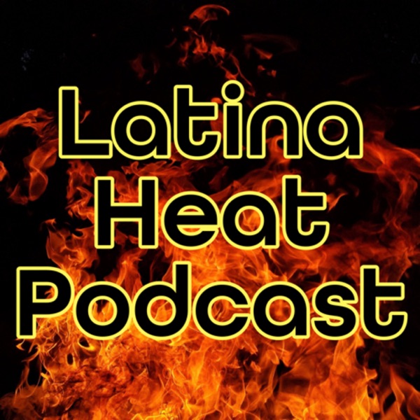 Latina Heat Podcast