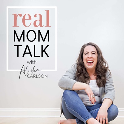 Real Mom Talk Real Mom Talk